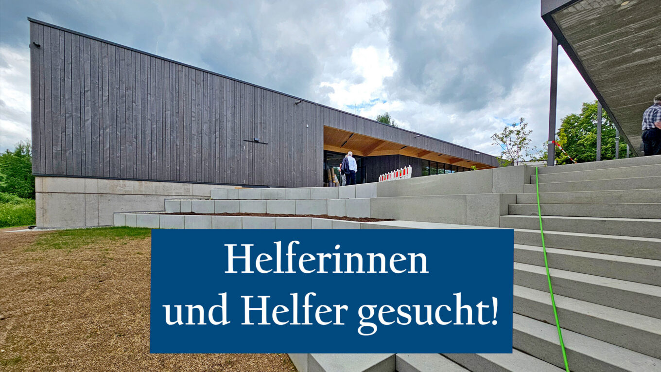 Neues Gemeindehaus – Helferinnen und Helfer gesucht