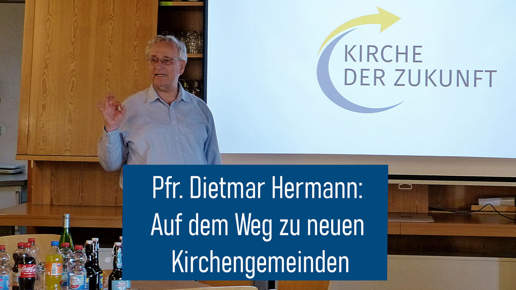 Pfr. Dietmar Hermann: Auf dem Weg zu neuen Kirchengemeinden