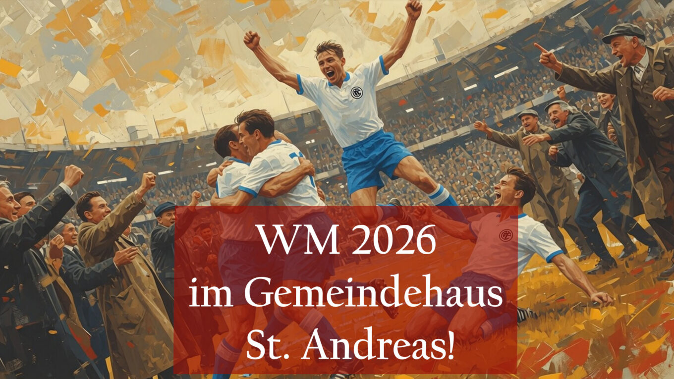 14. Juni: Public Viewing — Fußball-WM 2026 im Gemeindehaus St. Andreas!